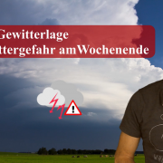 Am Wochenende örtlich Unwettergefahr durch schwere Gewitter