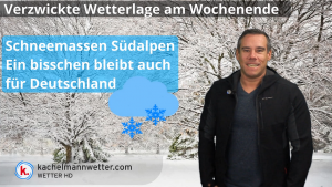 Schneemassen für die Südalpen, aber auch in Deutschland teils Schnee