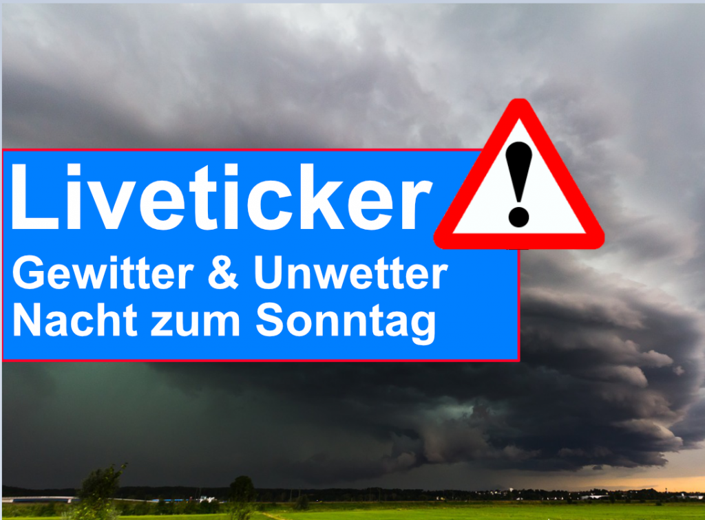 Live-Wetter-Ticker: Gewitter, örtlich Unwetter In Der Nacht Zum Sonntag ...