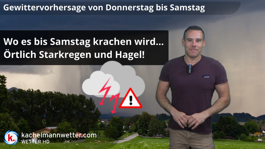 Update Gewitterlage Von Donnerstag Bis Samstag, örtlich Unwettergefahr ...