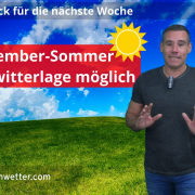Wochenausblick: Erst September-Sommer, dann gewittrige Südwestlage möglich