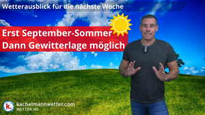 Wochenausblick: Erst September-Sommer, dann gewittrige Südwestlage möglich
