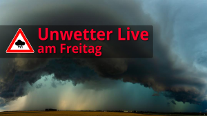 Unwetter durch schwere Gewitter – Livestream und Liveticker am Freitag