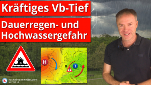 Vb-Tief- Dauerregen- und Hochwassergefahr