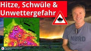 Hitze, Schwüle und Unwettergefahr