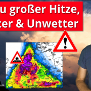 Hitze, Gewitter und Unwetter in der neuen Woche