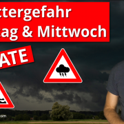 Unwettergefahr am Dienstag & Mittwoch