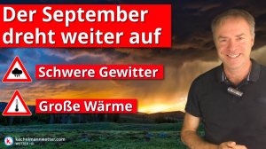 Der September dreht weiter auf!