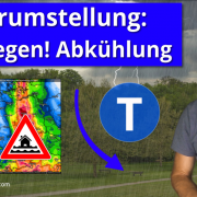 Wetterumstellung: Starke Regenfälle, Abkühlung