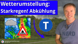 Wetterumstellung: Starke Regenfälle, Abkühlung