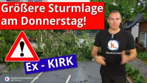 Größere Sturmlage am Donnerstag, KIRK und die belaubten Bäume