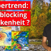 Vom Blocking, von Wärme und möglicher Trockenheit