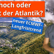 Dauerhoch oder wieder mehr Atlantik?