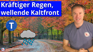 Kräftiger Regen, milde Luft und wellende Kaltfront