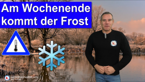 Kaltluft mit Frost zum Wochenende – dann erneut unbeständiger