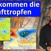 Wetterumstellung „light“ – Kaltlufttropfen kommen ins Spiel